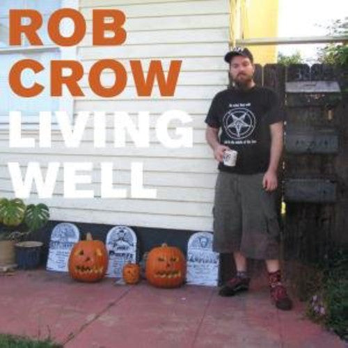 CROW,ROB - LIVING WELL - RECORD