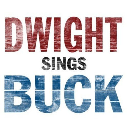 YOAKAM,DWIGHT - DWIGHT SINGS BUCK - RECORD