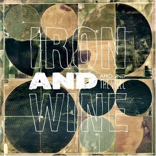 IRON & WINE - AROUND THE WELL - RECORD