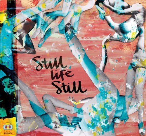 STILL LIFE STILL - GIRLS COME TOO - RECORD