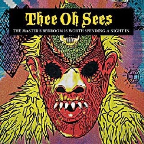 THEE OH SEES - MASTER'S BEDROOM IS WORTH SPENDING A NIGHT IN - RECORD