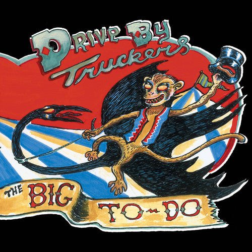 DRIVE-BY TRUCKERS - BIG TO-DO - RECORD