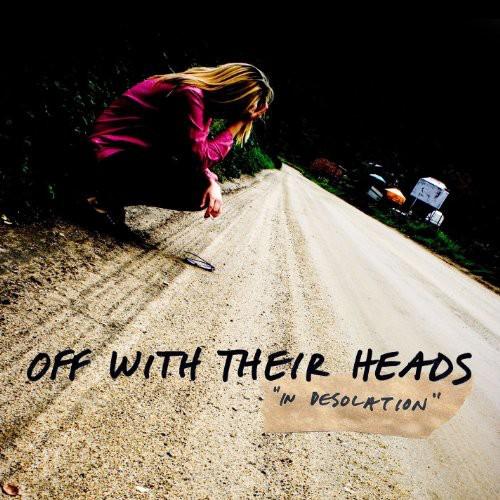 OFF WITH THEIR HEADS - IN DESOLATION - RECORD