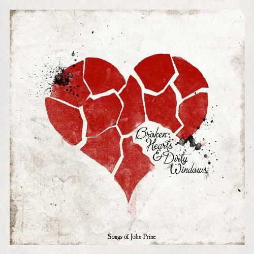 BROKEN HEARTS & DIRTY WINDOWS: SONGS OF JOHN PRINE - RECORD