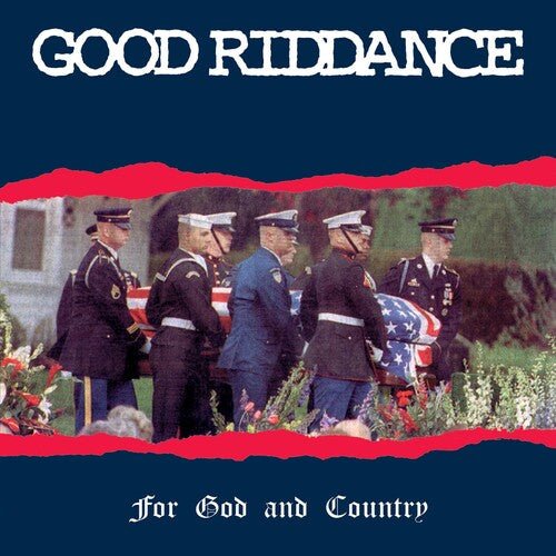 GOOD RIDDANCE - FOR GOD & COUNTRY - RECORD