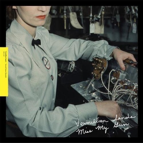 VERMILLION SANDS - MISS MY GUN - RECORD