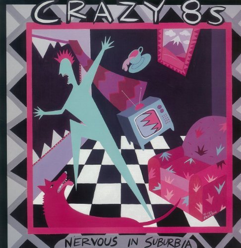 CRAZY 8S - NERVOUS IN SUBURBIA - RECORD