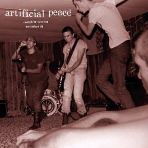 ARTIFICIAL PEACE - COMPLETE SESSION NOV. 81 - RECORD