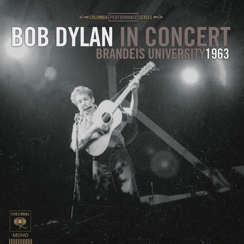 DYLAN,BOB - BOB DYLAN IN CONCERT: BTANDEIS UNIVERSITY 1963 - RECORD