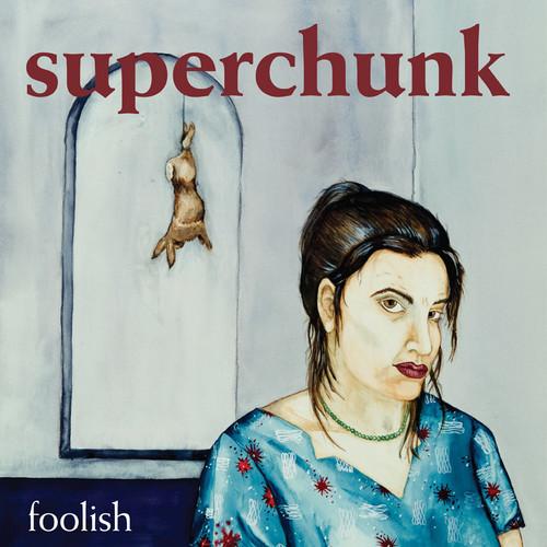 SUPERCHUNK - FOOLISH - RECORD