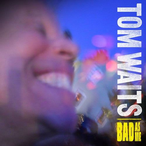 WAITS,TOM - BAD AS ME - RECORD