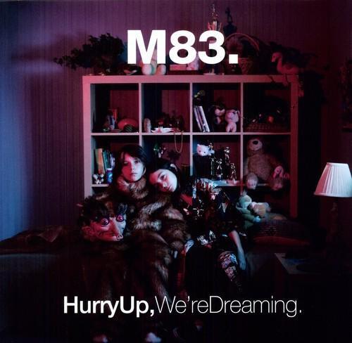 M83 - HURRY UP WE'RE DREAMING - RECORD