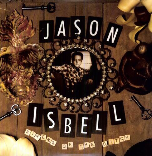 ISBELL,JASON - SIRENS OF THE DITCH - RECORD
