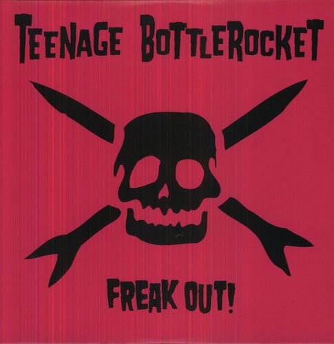 TEENAGE BOTTLEROCKET - FREAK OUT - RECORD
