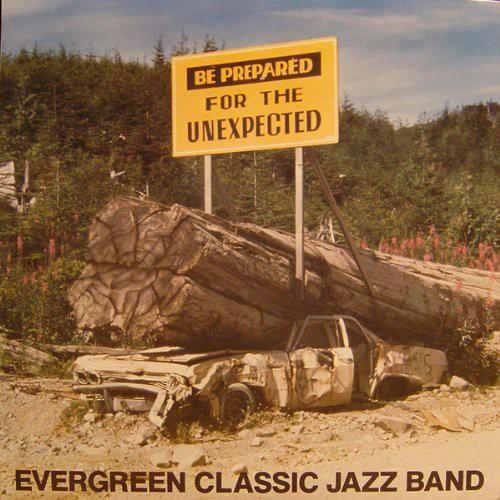 EVERGREEN CLASSIC JAZZ BAND - BE PREPARED - RECORD