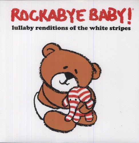 ROCKABYE BABY! - LULLABY RENDITIONS OF WHITE STRIPES - RECORD