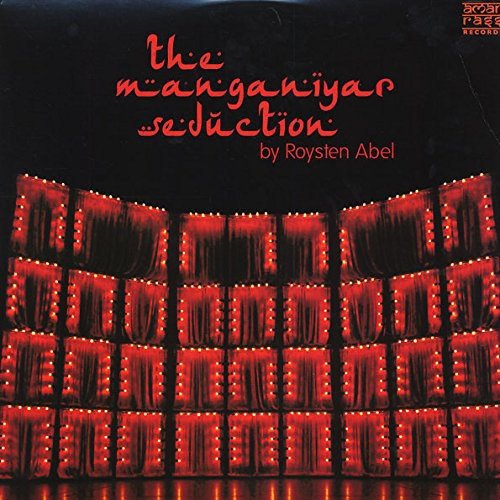 ABEL,ROYSTON - MANGANIYAR SEDUCTION - RECORD