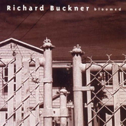 BUCKNER,RICHARD - BLOOMED (REISSUE) - RECORD