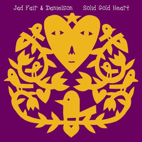 FAIR,JAD & DANIELSON - SOLID GOLD HEART - RECORD