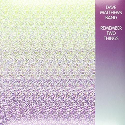 MATTHEWS,DAVE - REMEMBER TWO THINGS - RECORD