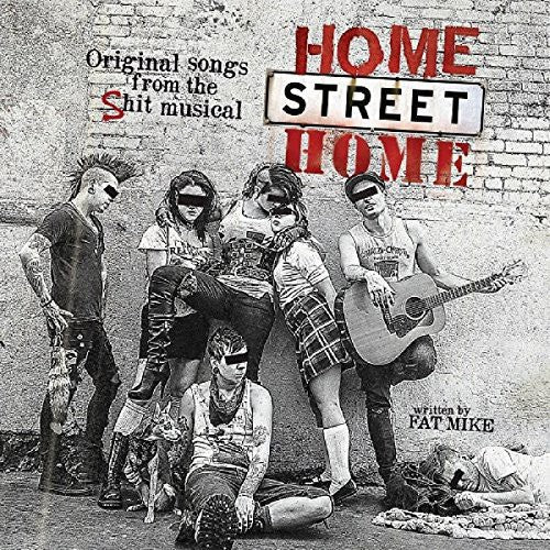 NOFX & FRIENDS - HOME STREET HOME: ORIGINAL SONGS FROM SHIT MUSICAL - RECORD