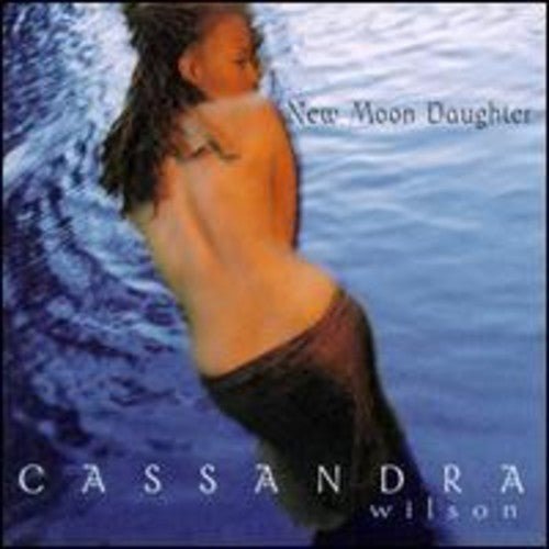 WILSON,CASSANDRA - NEW MOON DAUGHTER - RECORD