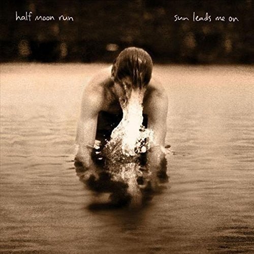HALF MOON RUN - SUN LEADS ME ON - RECORD