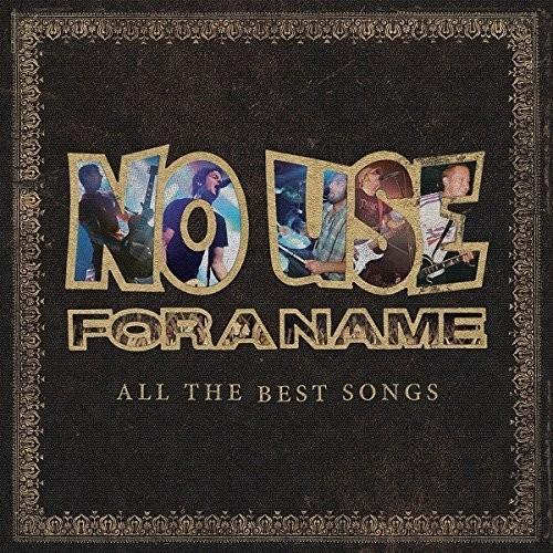 NO USE FOR A NAME - ALL THE BEST SONGS - RECORD