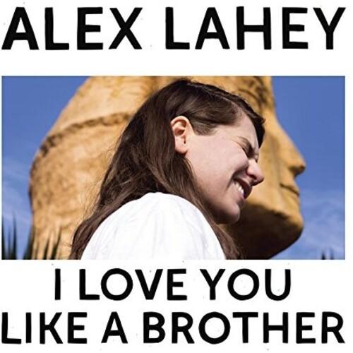LAHEY,ALEX - I LOVE YOU LIKE A BROTHER - RECORD