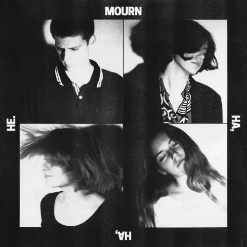 MOURN - HA HA HE - RECORD