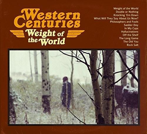 WESTERN CENTURIES - WEIGHT OF THE WORLD - RECORD
