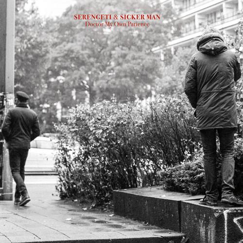 SERENGETI / SICKER MAN - DOCTOR MY OWN PATIENCE - RECORD