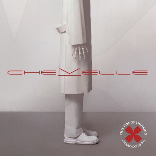 CHEVELLE - THIS TYPE OF THINKING (COULD DO US IN) - RECORD