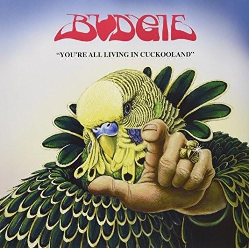 BUDGIE - YOU'RE ALL LIVING IN CUCKOOLAND - RECORD