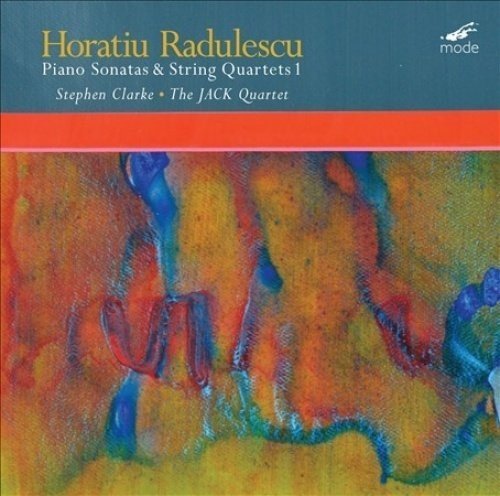 RADULESCU / JACK QUARTET / CLARKE - HORATIU RADULESCU: PIANO SONATAS & STRING QUARTETS - RECORD