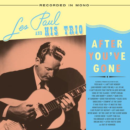 PAUL,LES & HIS TRIO - AFTER YOU'VE GONE - RECORD