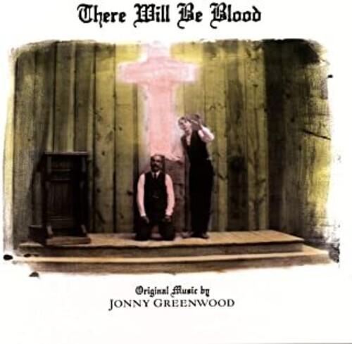 GREENWOOD,JONNY - THERE WILL BE BLOOD - RECORD
