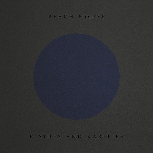 BEACH HOUSE - B-SIDES & RARITIES - RECORD