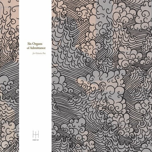 SIX ORGANS OF ADMITTANCE - FOR OCTAVIO PAZ - RECORD