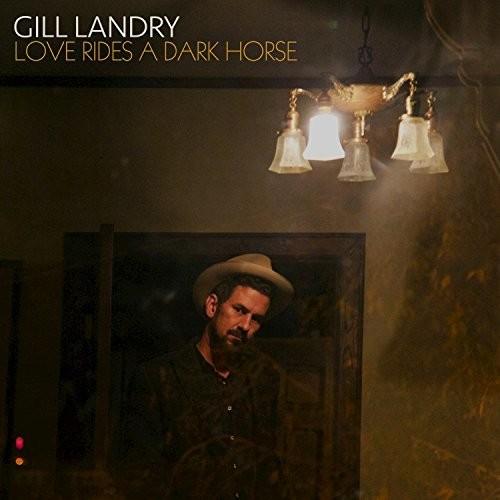 LANDRY,GILL - LOVE RIDES A DARK HORSE - RECORD