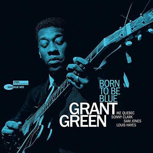 GREEN,GRANT - BORN TO BE BLUE - RECORD