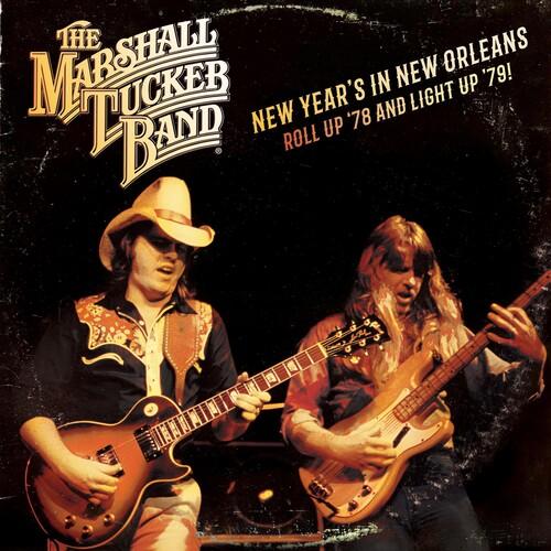 MARSHALL TUCKER BAND - NEW YEAR'S IN NEW ORLEANS - ROLL UP '78 AND LIGHT - RECORD