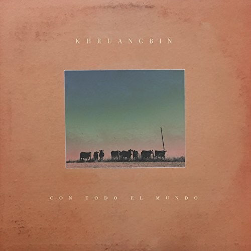 KHRUANGBIN - CON TODO EL MUNDO - RECORD