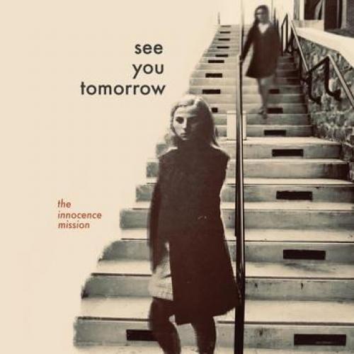 INNOCENCE MISSION - SEE YOU TOMORROW - RECORD