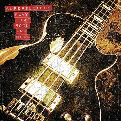 SUPERSUCKERS - PLAY THAT ROCK N' ROLL - RECORD