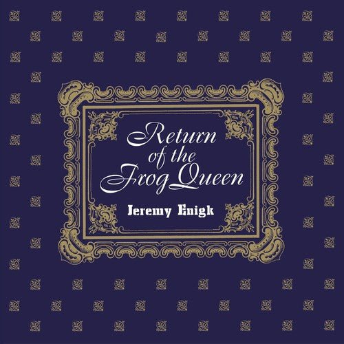 ENIGK,JEREMY - RETURN OF THE FROG QUEEN - RECORD