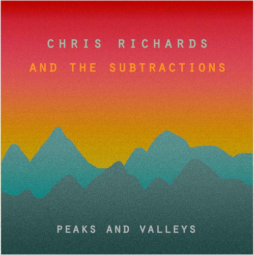 RICHARDS,CHRIS & THE SUBTRACTIONS - PEAKS & VALLEYS - RECORD