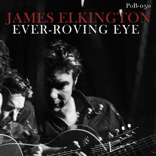 ELKINGTON,JAMES - EVER-ROVING EYE - RECORD
