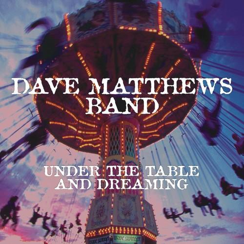 MATTHEWS,DAVE - UNDER THE TABLE & DREAMING - RECORD