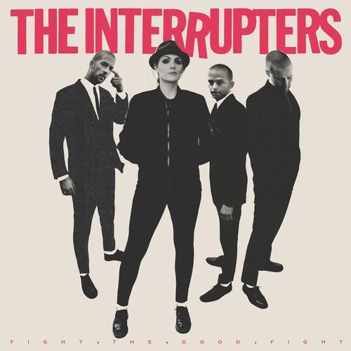 INTERRUPTERS - FIGHT THE GOOD FIGHT - RECORD